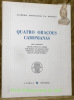 Quatro oraçoes camonianas. Anibal Pinto de Castro. Luis Maria da Câmara Pina. Fernando Castelo-Branco. Luis de Bivar Guerra.. 