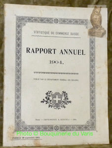 RAPPORT ANNUEL 1904.Statistique du Commerce Suisse.Publié par le Département Fédéral des Douanes.