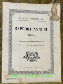 RAPPORT ANNUEL 1904.Statistique du Commerce Suisse.Publié par le Département Fédéral des Douanes.. undefined