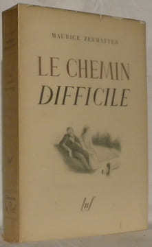 Le chemin difficile. Roman. Couverture illustrée par Paul Monnier.. ZERMATTEN, Maurice.