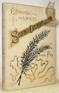 Sous les drapeaux. Traduit de l’italien sur la 26me édition par Gérard Du Puy. Préface de Philippe Monnier. 4me Edition.. AMICIS, Edmondo de.
