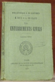 Enterrements civils. Quatrième édition.. ROUX, L. - CLAYE, A.de.