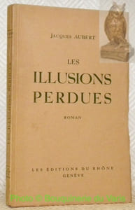 Les illusions perdues.