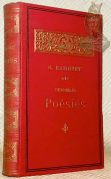 Dernières poésies. Les Gruyériennes. Poésies diverses.. RAMBERT, Eugène.