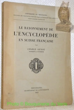 Le rayonnement de l’Encyclopédie en Suisse française.. GUYOT, Charly.