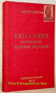 Glossaire raisonné de la Langue Niçoise. Préface de Robert Davril. Deuxième édition.