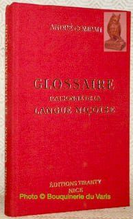 Glossaire raisonné de la Langue Niçoise. Préface de Robert Davril. Deuxième édition.. COMPAN, André.