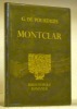 Montclar. Postface de Madeleine L’hopital. Collection la “Bilbiothèque Romande”.. POURTALES, Guy de.
