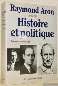 Raymond Aron. 1905 - 1983. Histoire et politique. Témoignages, hommages de l’étranger, études, textes.Coll. : “Commentaire”, Février 1985, volume 8, numéro 28 - 29.