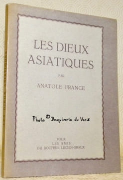 Les Dieux asiatiques. Aux premiers siècles de l’ère chrétienne. Pointe sèche par Raphaël Schwartz.. FRANCE, Anatole.