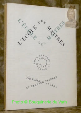 L’école des maîtres. Farces. Lithographies par Yves Alix. Collection Pour les Amis du Docteur Lucien-Graux.. Allard, Roger. - Fleuret, Fernand.
