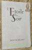 L’Etoile sur Soir. Lithographies de Goor.. MONTHERLANT, Henry de.