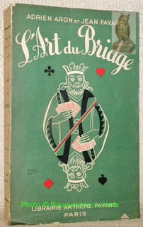 L’art du bridge.. Aron, Adrien. - Fayard, Jean.