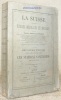 La Suisse. Etudes médicales et sociales. Deuxième édition, revue et augmentée d’un travail nouveau: Les stations sanitaires de la Suisse.. LAUSSEDAT, ...