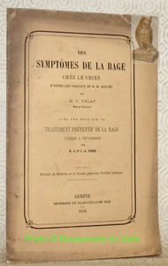 Des symptômes de la rage chez le chien d’après les travaux de M. H. Bouley. Avec une note sur le traitement préventif de la rage chez l’homme par le Dr L.-A. Gosse.