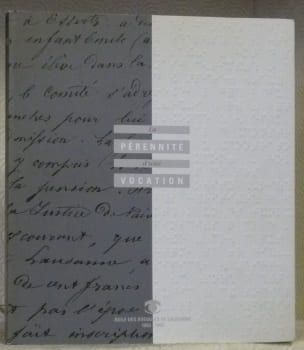 La pérennité d’une vocation. Asile des Aveugles, Lausanne. Centre d’accueil, d’instruction et d’adaptation pour aveugles et faibles de vue 1843-1943.. ...