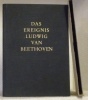 Das Ereignis Luwig von Beethoven.. HOFMANN, Ernst Armin.
