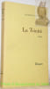 La Trinit&eacute;. Roman.. CHESSEX, Jacques.
