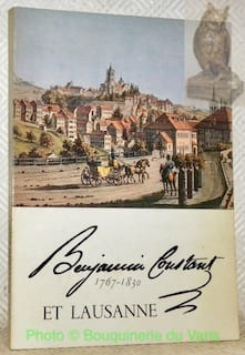 Benjamin Constant et Lausanne. 1767-1830.. CONSTANT, Benjamin.