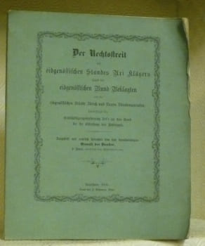 Der Rechtsstreit des eigenössischen Bund Beklagten und die eidgenössischen Stände Zürich und Luzern Litisdenunciaten, betreffend die ...