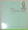 Feu... L’absinthe. Préface de Robert Fernier.. DROZ, Georges.