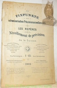 Die Fixpunkte des schweizerischen Präcisionsnivellements. Hrsg. durch Eidgenössische totographische Bureau. Lieferung 1-15.Les repères du nivellement de précision de la Suisse. Publication du Bureau topographique fédéral. Livraisons 1-15. 