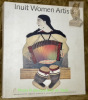 Inuit Women Artists. Voices from Cape Dorset.. Leroux, Odette. - Jackson, Marion E. - Freeman, Minnie Aodla.