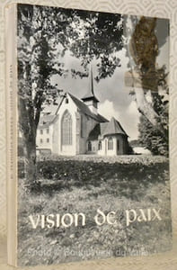 Vision de paix. L’abbaye cistercienne d’Hauterive dans son cadre historique et spirituel.