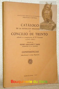Catalogo de la exposicion bibliografica del Concilio de Trento celebrada en commemoracion del IV Centenario (1545-1945).