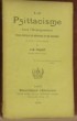 Le Psittacisme dans l’enseignement. Etude critique des méthodes et des procédés en usage à l’école primaire.. PIQUET, J.-B.