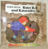 Roter Ball und Katzendrache.. HEUCK, Sigrid.