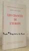 Les chances de l’Europe. Collection Histoire et Société d’aujourd’hui.. ROUGEMONT, Denis de.