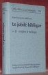 Le jubilé biblique. Lv25 - exégèse et théologieCollection : “Orbis Biblicus et Orientalis”, 194.. LEFEBVRE, Jean-François.