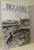 Irland in alten Photographien. einführung von J.J. Lee. Text von Carey Schofield. Zusammengestellt von Sean Sexton. Aus dem englischen von Frederik ...