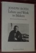 JOSEPH ROTH Leben und Werk in Bildern.. Lunzer, Heinz. - Lunzer-Talos, Victoria.