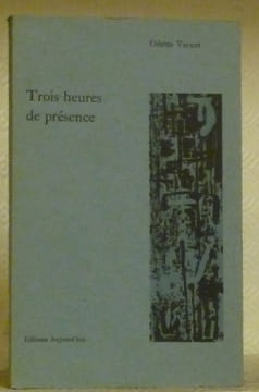 Trois heures de présence.. VERNET, Odette.
