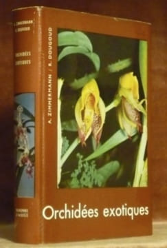 Orchidées exotiques. Avec 57 illustrations dont 39 en couleurs, et 18 dessins à la plume.Collection Les beautés de la nature.. Zimmermann, A. - ...