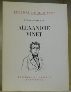 Alexandre Vinet. Collection “Trésors de mon pays”.