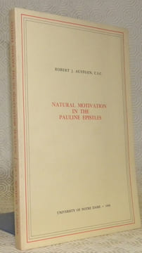 Natural Motivation in the Pauline Epistles.. AUSTGEN, Robert J.