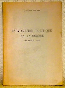 L’évolution politique en Indonésie de 1900 à 1942. Thèse.