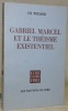 Gabriel Marcel et le théisme existentiel. . WIDMER, Charles.