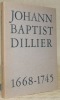 Dr. Johann Baptist Dillier. 1668 -1745. Diss.. ETTLIN, Leo.