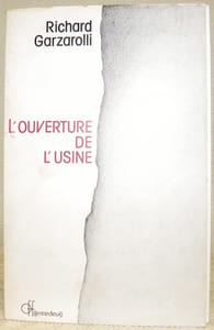 L’ouverture de l’usine.