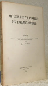 Vie sociale et vie psychique des Esquimaux-Caribous. Thèse.
