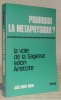 Pourquoi la métaphysique ? la voie de la sagesse selon Aristote.. MENA, José Lorite.