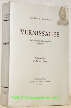 Vernissages. Introduction d’Adrien Bovy. Illustré de 18 lithographies originales de Gimmi, Guinand, Barth, Barraud, Lauterburg, Domenjoz, etc.. ...