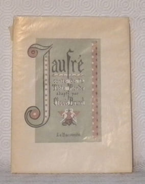 Jaufré. Conte de la Table Ronde adapté par Clovis Brunet. Illustration de Marcel North.. BRUNEL, Clovis.