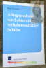 Alltagspsychologie von Lehrern über verhaltensauffällige Schüler.. THOMMEN, Beat.