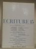 ECRITURE. 15. Revue littéraire. Textes de S.C. Bille, Billeter, Humeau, Rivaz, etc.  Photographies d’Yves Meylan.. 