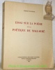 Essai sur la poésie et la poétique de Mallarmé. Thèse.. BEAUSIRE, Pierre.